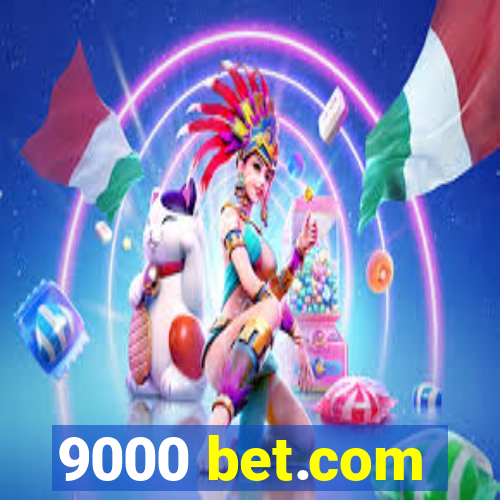 9000 bet.com